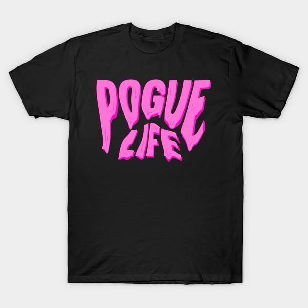 dripping pogue life pink T-Shirt by acatalepsys 